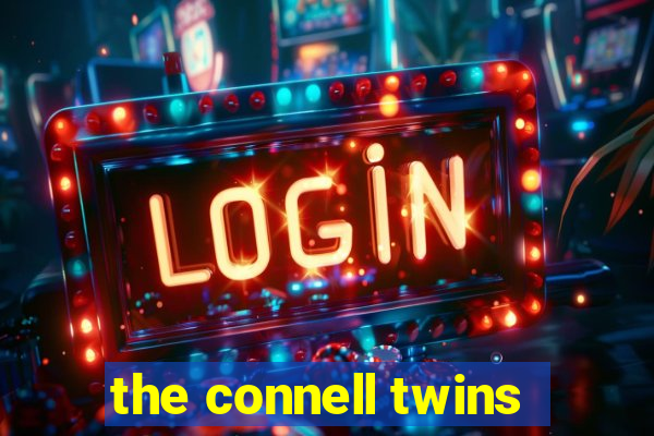 the connell twins